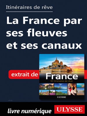 cover image of Itinéraires de rêve--La France par fleuves et canaux